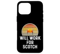 Funny Will Work for Scotch Drinking Drinker Lover Humour Coque pour iPhone 16 Pro Max