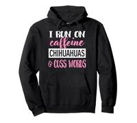 Funny Womens I Run On Caffeine & Words Chihuahua Lover Sweat à Capuche
