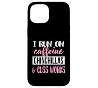 Funny Womens Run On Caffeine Cuss Words Chinchilla Lover Coque pour iPhone 15