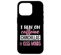 Funny Womens Run On Caffeine Cuss Words Chinchilla Lover Coque pour iPhone 16 Pro