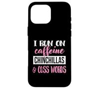 Funny Womens Run On Caffeine Cuss Words Chinchilla Lover Coque pour iPhone 16 Pro Max
