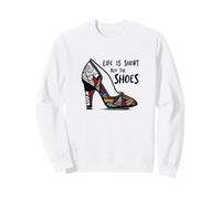 Funny Womens Shoe Lover Life is Short Achetez Les Chaussures Sweatshirt