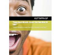 "Funny Word Wizards: Create Your Own Mad Lib Tales": “Create, Imagine & Laugh Your Way Through Every Page”