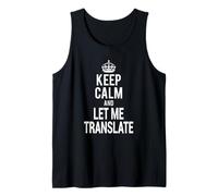 Funny Workaholic Translator Keep Calm Let Me Translate Débardeur