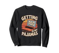Funny Working from Home Memes Getting Paid in My Pyjamas Sweatshirt