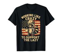Funny Working Like Crazy to Support The Lazy Raccoon T-Shirt