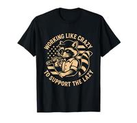 Funny Working Like Crazy to Support The Lazy US Flag Raccoon T-Shirt