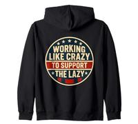 Funny Working Like Crazy to Support The Lazy US Flag Sweat à Capuche