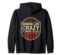 Funny Working Like Crazy to Support The Lazy US Flag Sweat à Capuche