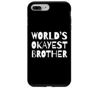 Funny World's Okayest Brother Sarcastic Humor Sibling Coque pour iPhone 7 Plus/8 Plus