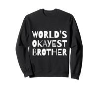 Funny World's Okayest Brother Sarcastic Humor Sibling Sweatshirt