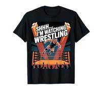 Funny Wrestler Shhh I’m Watching Wrestling Arena Match Joke T-Shirt