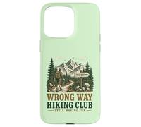 Funny Wrong Way Hiking Club Still Have Fun Trail Hiker Coque pour iPhone 15 Pro Max