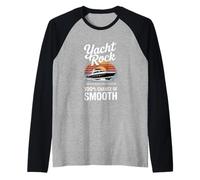 Funny Yacht Rock : 100 Chances de réussir à Le dire en Douceur Manche Raglan