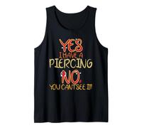 Funny Yes I Have A Piercing No to See Tatoueurs Débardeur