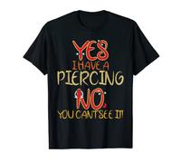 Funny Yes I Have A Piercing No To See Tattoo Artists T-Shirt