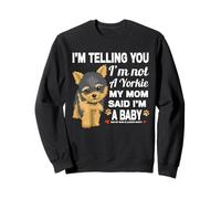 Funny Yorkie Je Te dis Que Je ne suis Pas Un Yorkie Sweatshirt