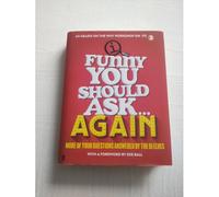 Funny You Should Ask...Again
