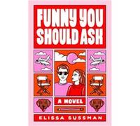 Funny You Should Ask: A Novel