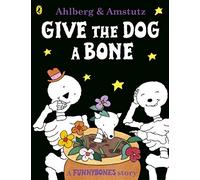 Funnybones: Give the Dog a Bone