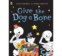 funnybones: give the dog a bone Ahlberg, Allan (Auteur)