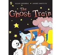funnybones: the ghost train: the ghost train Ahlberg, Allan (Auteur)
