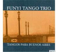 Funyi Tango Trio - Tangos Para Buenos Aires [Import]