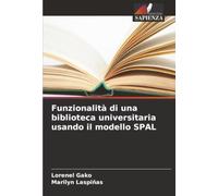 Funzionalità di una biblioteca universitaria usando il modello SPAL