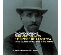 Funzione del mito e funzione della scienza. Saggio sul positivismo atipico di Tito Vignoli