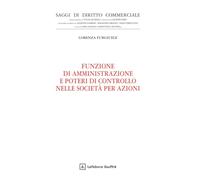 Funzione di amministrazione e poteri di controllo nelle società per azioni