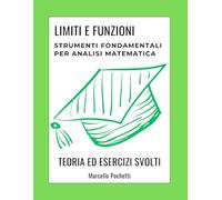 Funzioni e Limiti: Strumenti fondamentali per Analisi Matematica