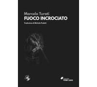 Fuoco Incrociato. Le Vittime Della Guerra Contro I Narcos
