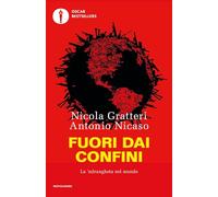 Fuori dai confini. La 'ndrangheta nel mondo