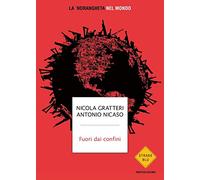 Fuori dai confini. La 'ndrangheta nel mondo