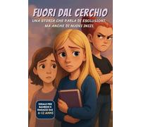 Fuori dal cerchio: Una storia che parla di esclusioni, ma anche di nuovi inizi.
