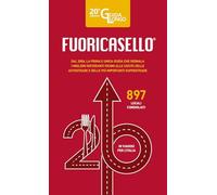 Fuoricasello 2026. La prima e unica guida che segnala i migliori ristoranti vicino alle uscite delle autostrade e delle più importanti superstrade. Nuova ediz.