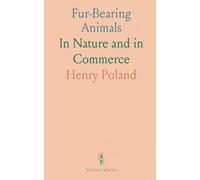 Fur-Bearing Animals: In Nature and in Commerce