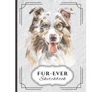 Fur-Ever Sketchbook: 8.5 x 11 Inches | 100 Sheets / 200 Pages | Ggreat for Creative Journaling, Drawing, Doodling, and Gifts