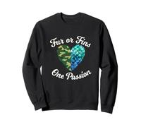 Fur Or Fins One Passion Animal Lover propriétaire d'animal Sweatshirt