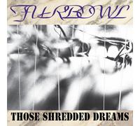 Furbowl – Those Shredded Dreams – CD (boîtier Jewel Case)