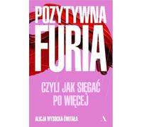 Fureur positive. - Alicja Wysocka-Świtała (Buch auf Polnisch)