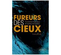 Fureurs Des Cieux - Cyclones Tropicaux Et Autres Tempêtes