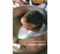 Furieux appétit Raphaël Majan (Auteur)