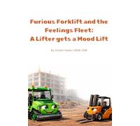 Furious Forklift and the Feelings Fleet: A Lifter gets a Mood Lift