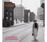 Furlined - Love Comes in Canisters [Import]
