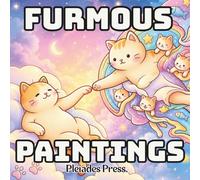 Furmous Paintings: A Whimsical Cat Coloring Book Inspired by the World’s Most Famous Paintings