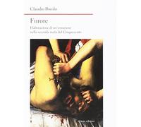 Furore. Elaborazione di un'emozione nella seconda metà del Cinquecento