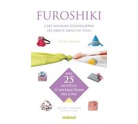 Furoshiki - L'art japonais d'envelopper les objets dans un tissu