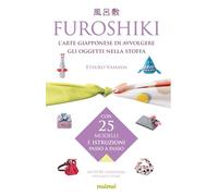 Furoshiki. L'arte giapponese di avvolgere gli oggetti