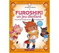 Furoshiki, un jeu d'enfant: Le zéro déchet à la japonaise